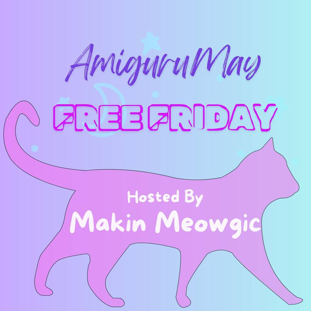 AmiguruMay Free Friday Event - Crochet 🧶 - Ribblr community