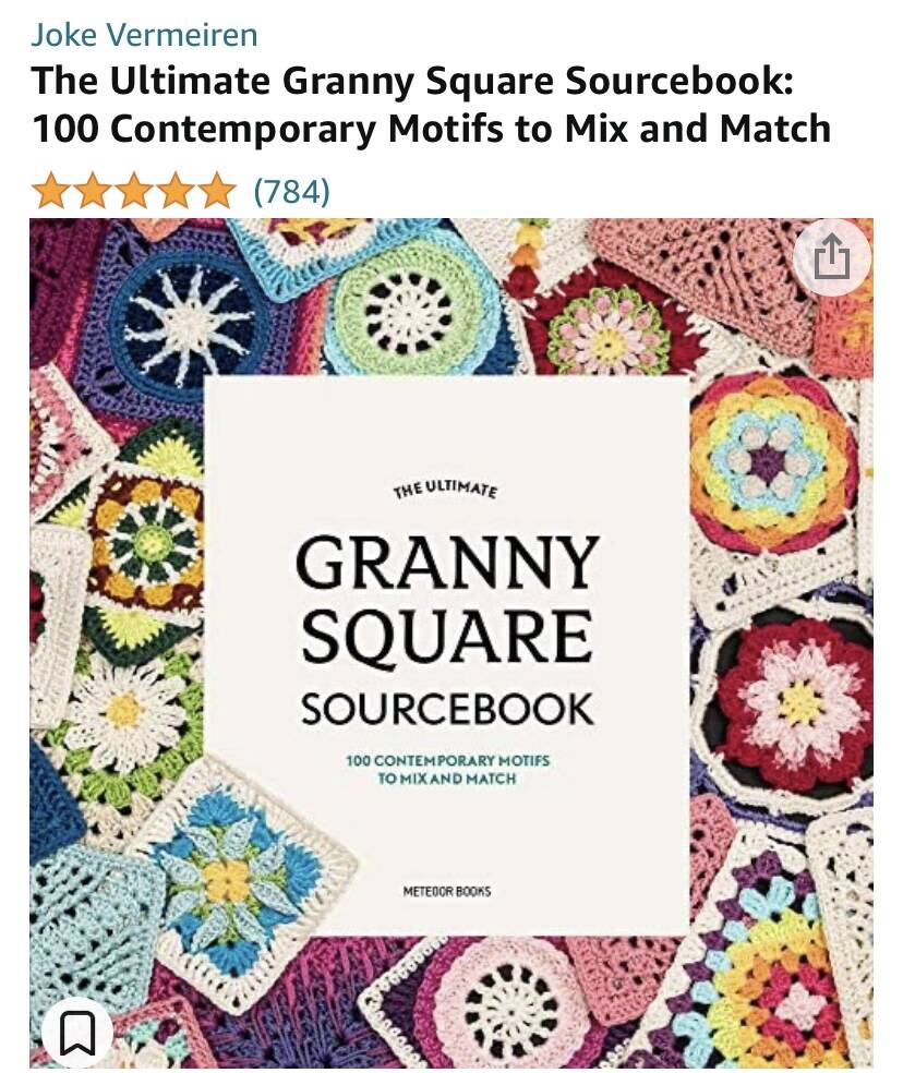 The Ultimate Granny Square Sourcebook: 100 Contemporary Motifs to Mix and  Match