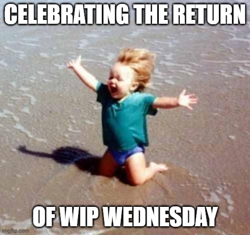 wipwednesdayreturns